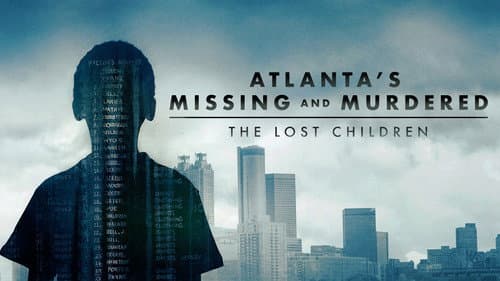 Atlanta's Missing and Murdered: The Lost Children still