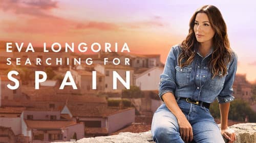 Eva Longoria: Searching for Spain still