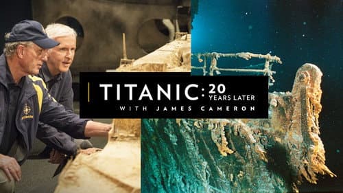 Titanic: 20 Years Later with James Cameron still