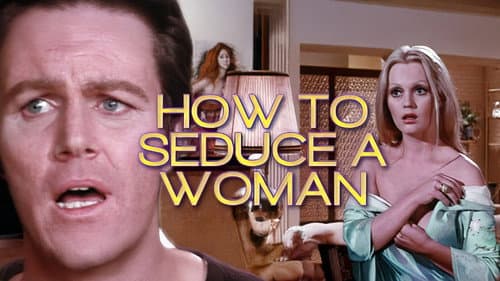 How to Seduce a Woman still