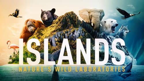 Islands: Nature's Wild Laboratories still