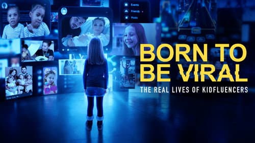 Born to Be Viral: The Real Lives of Kidfluencers still