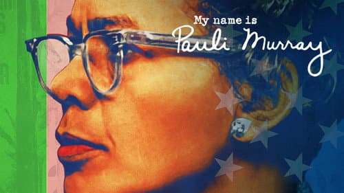 My Name Is Pauli Murray still