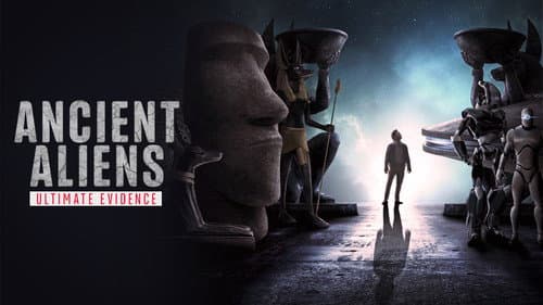 Ancient Aliens: The Ultimate Evidence still