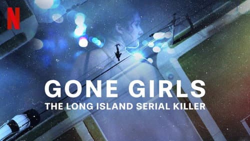Gone Girls: The Long Island Serial Killer still