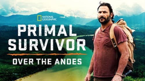Primal Survivor: Over the Andes still