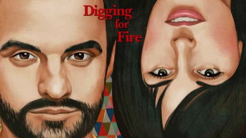 Digging for Fire still