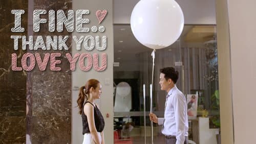 I Fine..Thank You..Love You still