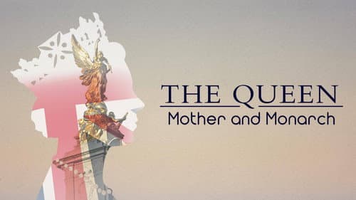 The Queen: Mother and Monarch still