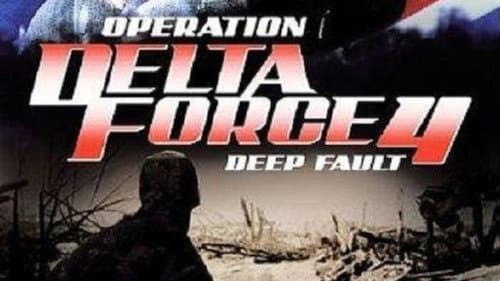 Operation Delta Force 4: Deep Fault still