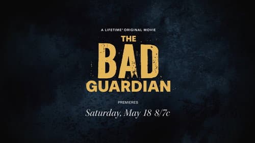 The Bad Guardian still