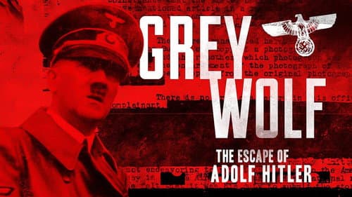 Grey Wolf: The Escape of Adolf Hitler still
