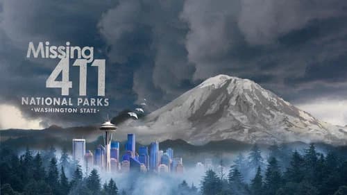 Missing 411 National Parks: Washington State still