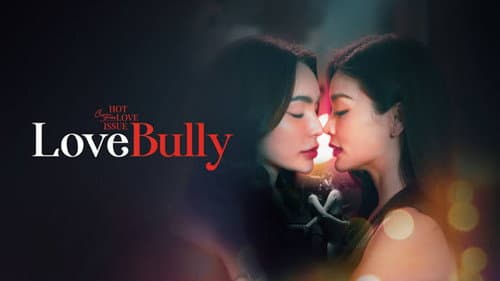 Love Bully still