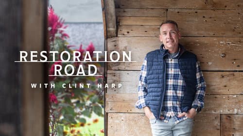 Restoration Road With Clint Harp still