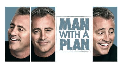 Man with a Plan still