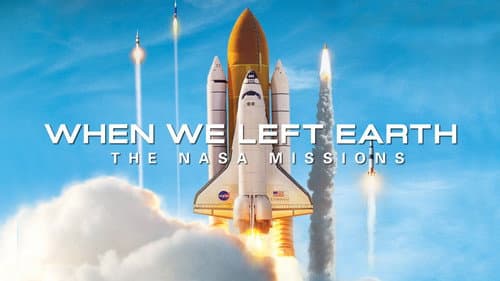 When We Left Earth: The NASA Missions still