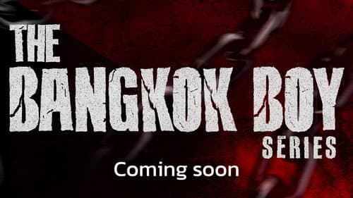 The Bangkok Boy still