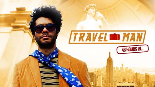 Travel Man: 48 Hours in... still