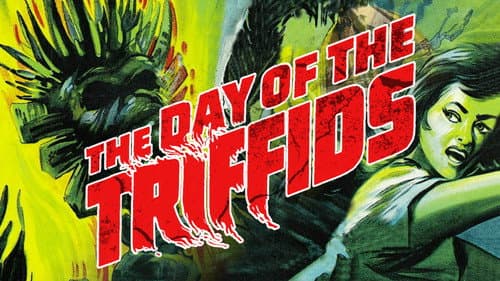 The Day of the Triffids still