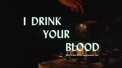 I Drink Your Blood still