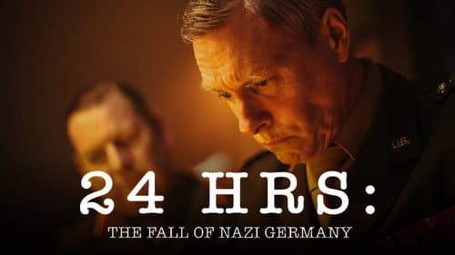 24 Hours: The Fall of Nazi Germany still