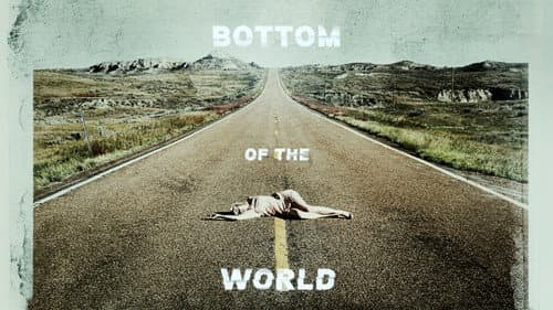 Bottom of the World still