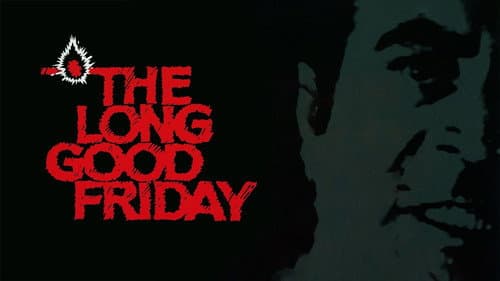 The Long Good Friday still
