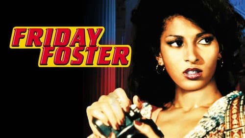 Friday Foster still