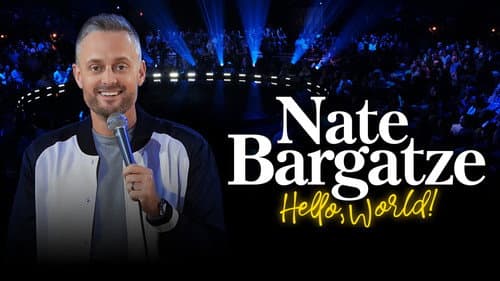 Nate Bargatze: Hello World still