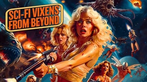 Sci-Fi Vixens from Beyond still