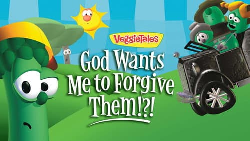 VeggieTales: God Wants Me to Forgive Them!?! still