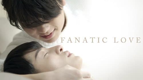 Fanatic Love still