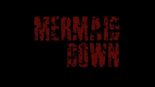 Mermaid Down still
