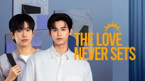 The Love Never Sets still
