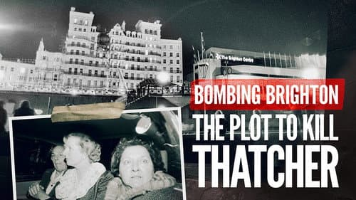 Bombing Brighton: The Plot to Kill Thatcher still