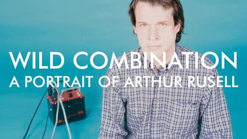 Wild Combination: A Portrait of Arthur Russell still