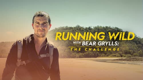 Running Wild with Bear Grylls: The Challenge still