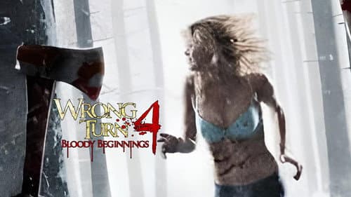 Wrong Turn 4: Bloody Beginnings still