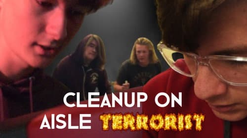Cleanup on Aisle Terrorist still