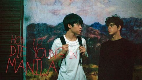 How to Die Young in Manila still