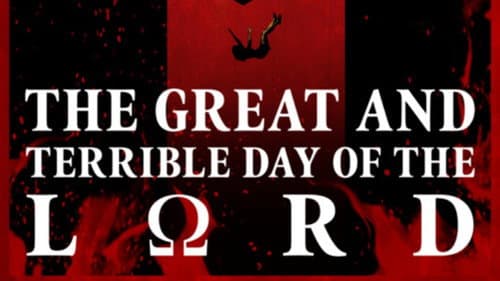 The Great and Terrible Day of the Lord still
