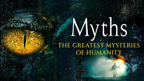 Myths: Great Mysteries of Humanity still