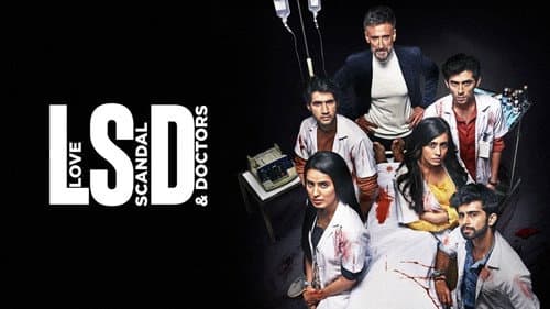 LSD - Love, Scandal and Doctors still