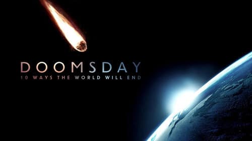 Doomsday: 10 Ways the World Will End still