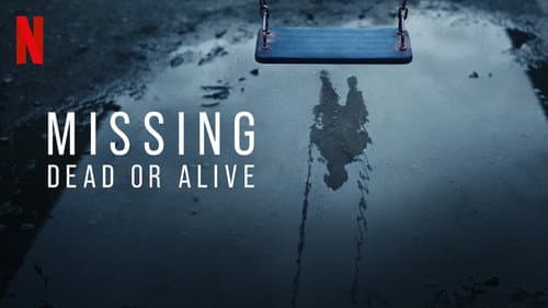 Missing: Dead or Alive? still