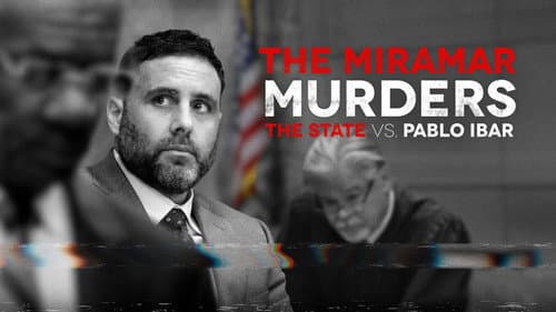 The Miramar Murders: The State vs. Pablo Ibar still