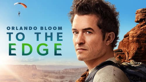 Orlando Bloom: To the Edge still