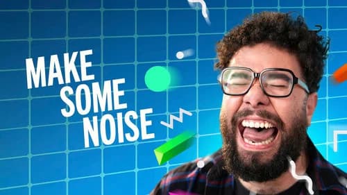 Make Some Noise still