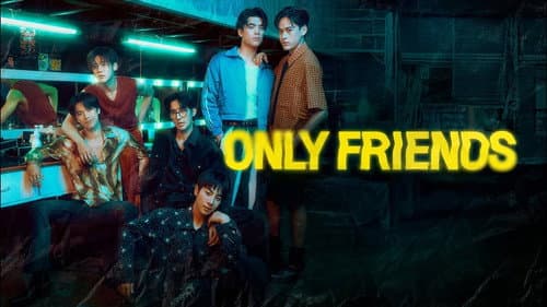 Only Friends still
